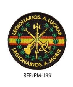 Parches De Legionarios a Luchar Legionarios A Morir PM-139