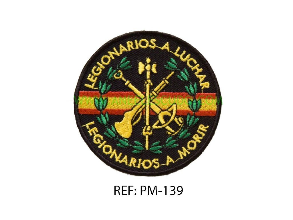 Parches De Legionarios a Luchar Legionarios A Morir PM-139